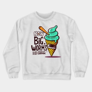 Big Worm's Ice Cream Crewneck Sweatshirt